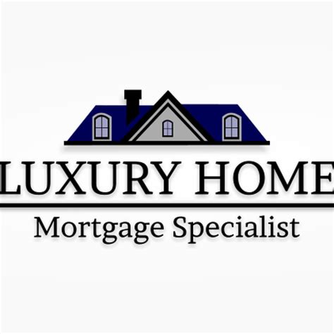 Create A Luxury Home Mortgage Specialst Logo For Us Logo Design Contest