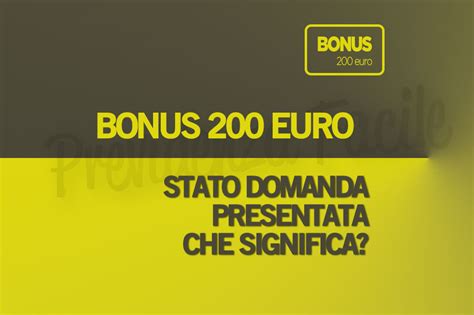 Bonus Euro Stato Domanda Presentata Che Significa E Quando Arriva