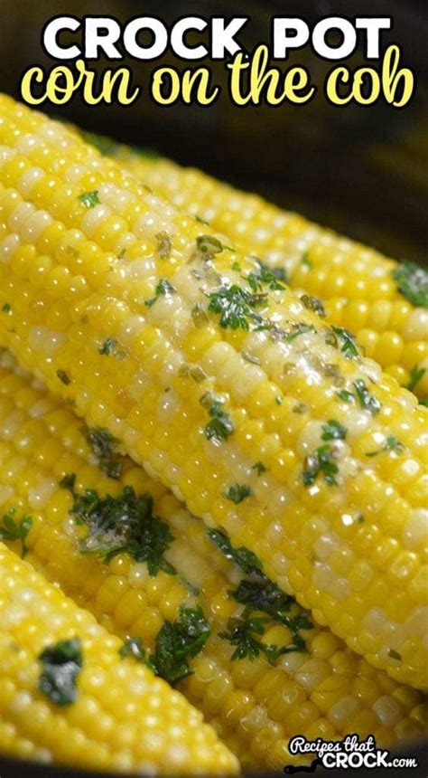 Crock Pot Corn On The Cob Recipes That Crock