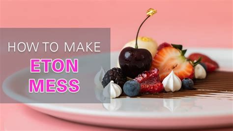 Eton Or Elan Mess Dessert Recipe Bring On 2020 Cecilia Vuong Youtube