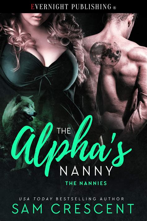 The Alpha's Nanny (The Nannies #6) | Triplet alphas, Nanny romance