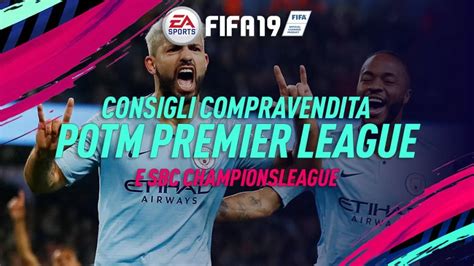 Fifa Compravendita Per Potm Premier League E Sbc Champions Fut