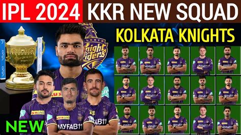 Ipl Kolkata Knight Riders Team Full Squad Kkr Team New Players