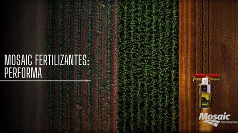 Mosaic Fertilizantes Performa YouTube