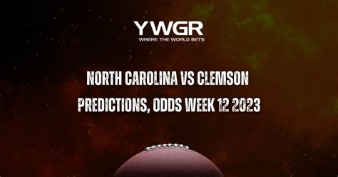 North Carolina vs Clemson Predictions, Odds Week 12 2023