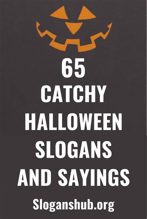 Catchy Halloween Slogans And Sayings Slogans Taglines Halloween