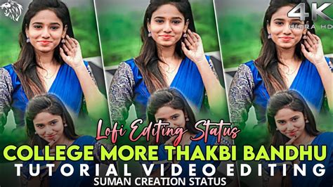 College More Thakbi Bandhu New Tranding Puruliya Song Status Editing