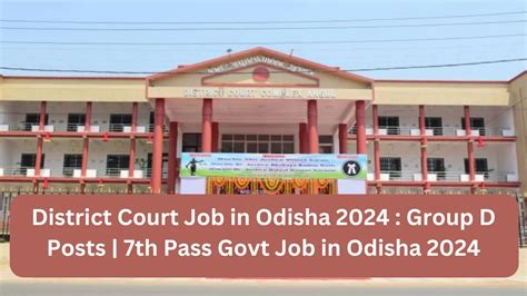 District Court Job In Odisha Group D Posts Th Pass Govt Job