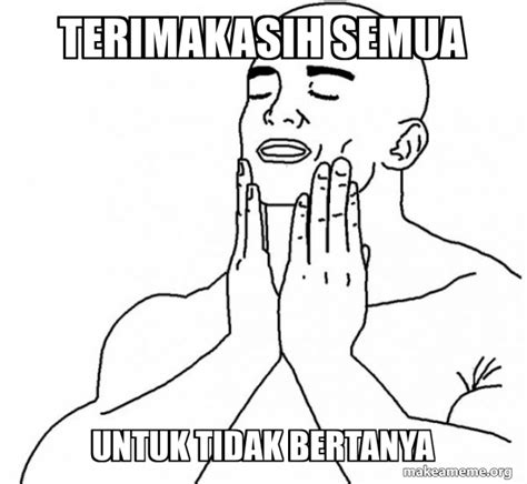 Sekian Dan Terimakasih Meme