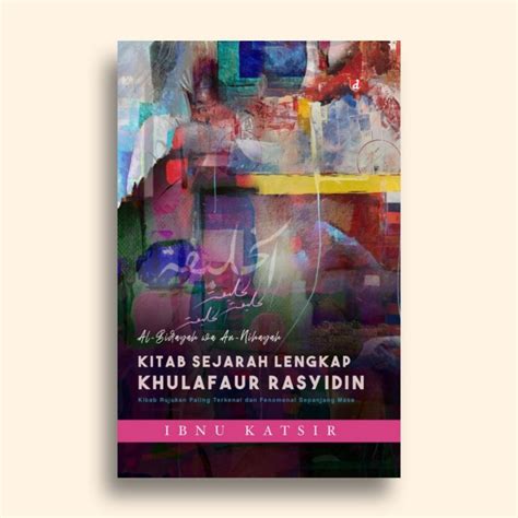 Jual Kitab Sejarah Lengkap Khulafaur Rasyidin Ibnu Katsir Shopee