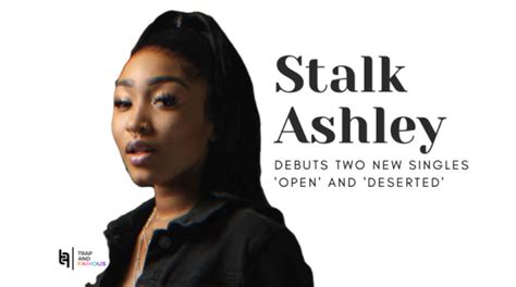 Stalk Ashley Reveals Mixed Emotions On 'Open' And 'Deserted' Releases