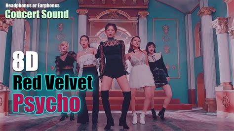 Red Velvet 레드벨벳 Psycho [concert Sound 8d] Youtube