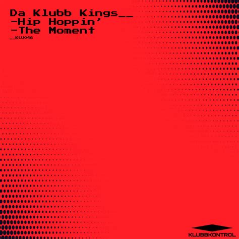 Hip Hoppin By Da Klubb Kings On Mp Wav Flac Aiff Alac At Juno