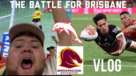 Our Home”the Dolphins Vs Brisbane Broncos Nrl Round 4 Battle For Brisbane Game Day Vlog Youtube