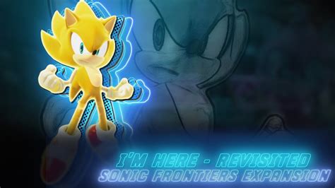 Nightcore I M Here Revisited Sonic Frontiers Expansion Youtube