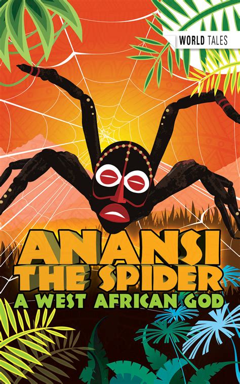 Anansi The Spider A West African God Readzonebooks