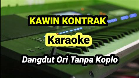 Kawin Kontrak Karaoke Dangdut Ori Tanpa Koplo Youtube