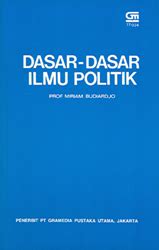 Dasar Dasar Ilmu Politik By Miriam Budiardjo