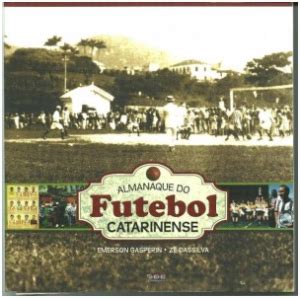 Livro Almanaque Do Futebol Catarinense Arquivos De Futebol Do Brasil