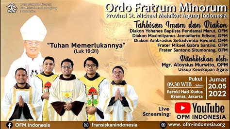 Perayaan Ekaristi Tahbisan Imam Diakon Ofm Kramat Mei