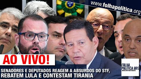 AO VIVO SENADORES COMBATEM ABSURDOS DO STF SE LEVANTAM CONTRA TIRANIA