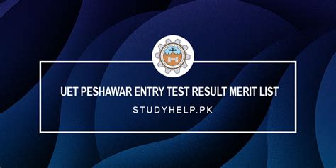 Uet Peshawar Entry Test Result Merit List