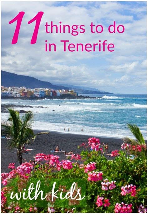 17 Of The Best Things To Do In Tenerife With Kids Tenerife Things To