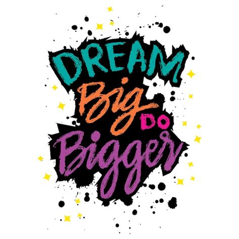 Premium Vector Dream Big Do Bigger Inspirational Quote Vector