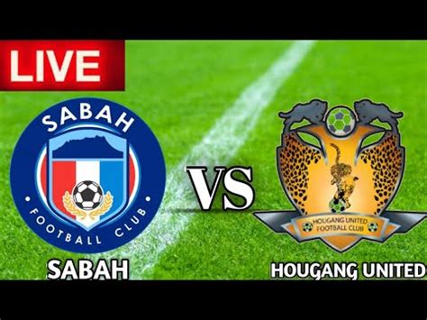 Sabah Vs Hougang United Malaysia Cup Live Match YouTube