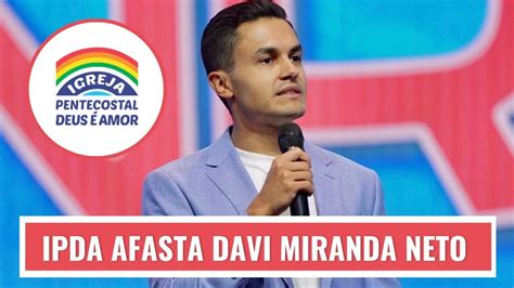 David Miranda Neto Se Pronuncia Ap S Ser Afastado Da Igreja Pentecostal