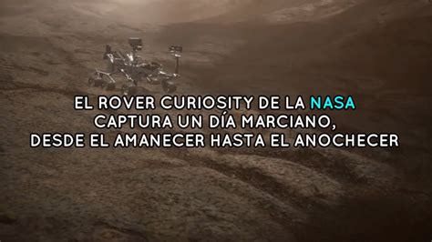 El Rover Curiosity De La Nasa Captura D A Marciano Desde El Amanecer