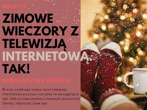 Zimowe Wieczory Z Telewizj Internetow Tak Weeb Tv Blog