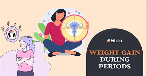 Weight Gain During Periods Discover The Causes And Prevention