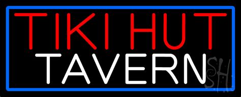 Tiki Hut Tavern With Blue Border Led Neon Sign Tiki Bar Neon Signs