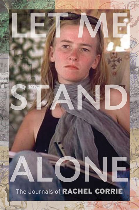 Let Me Stand Alone The Journals Of Rachel Corrie Ebook In 2019 I