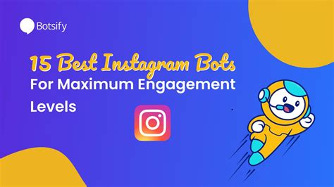 15 Best Instagram Bots For Maximum Engagement Levels Botsify