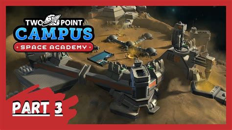 Two Point Campus Space Academy Dlc Full Gameplay Cheesy Heap