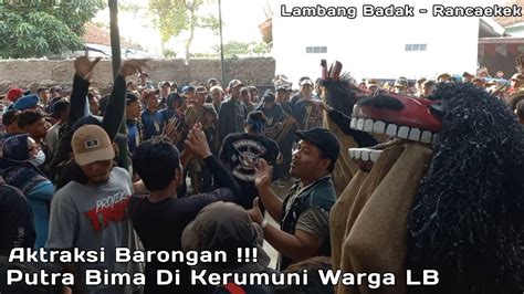 Aktraksi Barongan Barong Buhun Putra Bima Is Back Di Kerumuni Warga