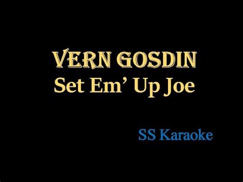 Vern Gosdin Set Em Up Joe Karaoke YouTube