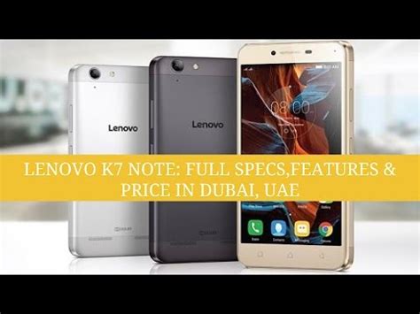 Lenovo K7 Note The Complete Specs Features And Expected Price In