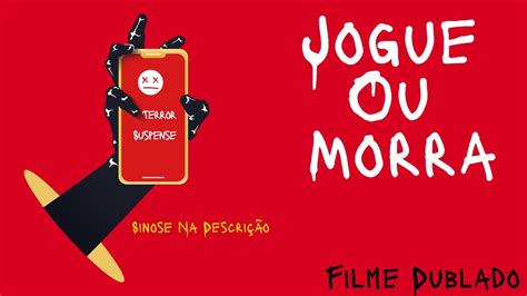 Jogue Ou Morra Filme Dublado Suspense E Terror Youtube