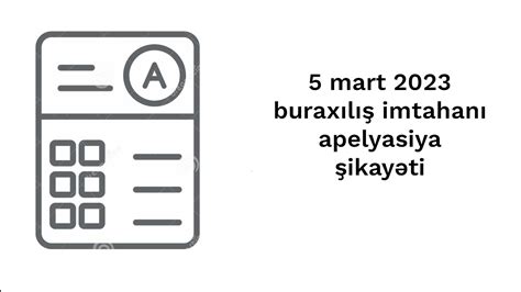 5 mart 2023 buraxılış imtahanı apelyasiya şikayəti YouTube