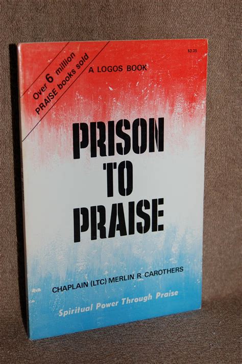 Prison To Praise Spiritual Power Through Praise By Chaplain LTC