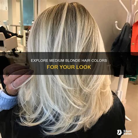 Explore Medium Blonde Hair Colors For Your Look ShunSalon