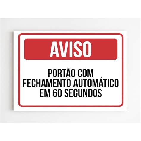 Kit 5 Placa aviso portão automatico fechamento 60 seg Submarino