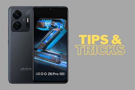 Iqoo Z Pro G Tips Tricks Special Features Nixloop