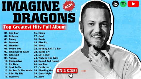 Imagine Dragons Greatest Hits 2022 Best Songs Of Imagine Dragons Full Album Top Spotify