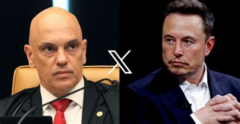 Alexandre De Moraes E Elon Musk Entenda Conflito Que Pode Levar Ao Fim