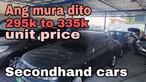 Ang Mura Dito 295k To 335k Unit Price Secondhand Cars Prices YouTube