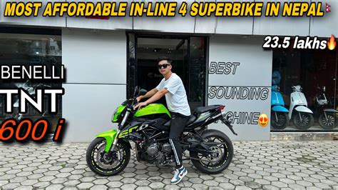 Benelli Tnt 600i Cheapest Inline 4 Cylinder Superbike In Nepal🇳🇵